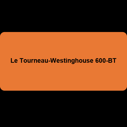 Le Tourneau-Westinghouse 600-BT